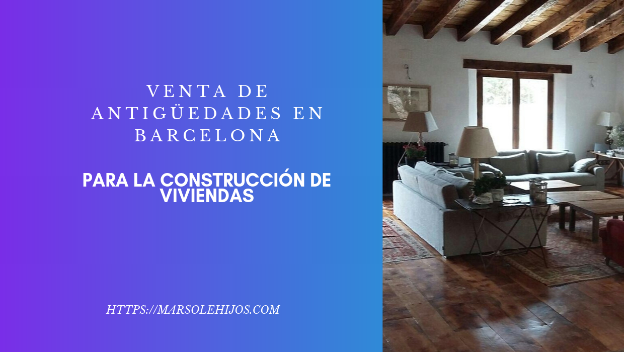 Venta de antigüedades en Barcelona