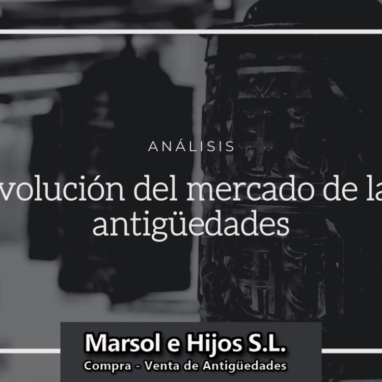 Evoluci&oacute;n del mercado de las antig&uuml;edades
