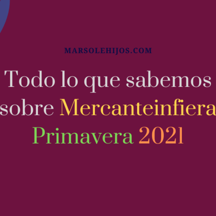 Todo lo que sabemos sobre Mercanteinfiera Primavera 2021